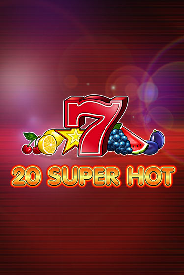 Демо игра 20 Super Hot от Amusnet Interactive | Casino X BY
