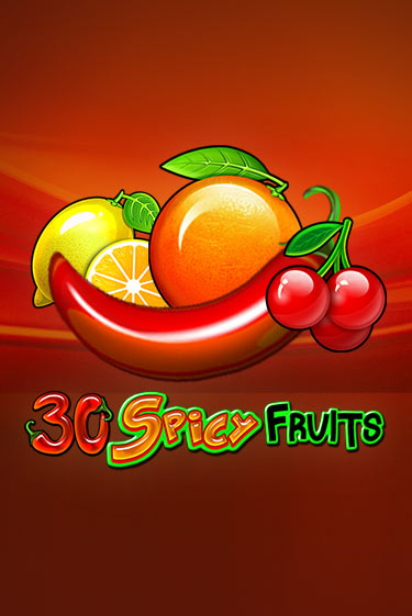 Демо игра 30 Spicy Fruits от Amusnet Interactive | Casino X BY