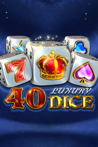 Демо игра 40 Luxury Dice от Amusnet Interactive | Casino X BY