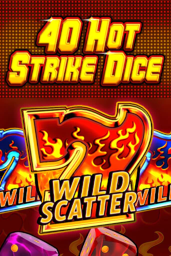 Демо игра 40 Hot Strike Dice от Fazi | Casino X BY