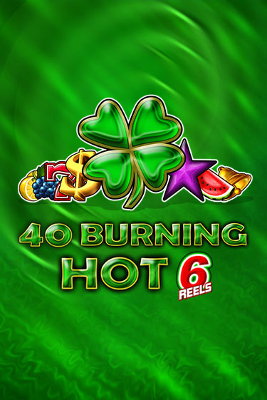 Демо игра 40 Burning Hot 6 Reels от Amusnet Interactive | Casino X BY