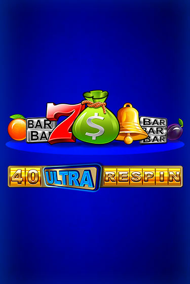 Демо игра 40 Ultra Respin от Amusnet Interactive | Casino X BY