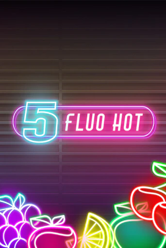 Демо игра 5 Fluo Hot от Fazi | Casino X BY
