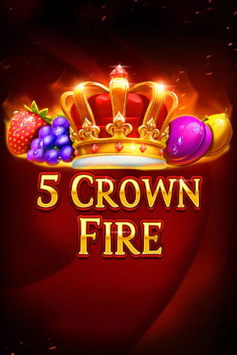 Демо игра 5 Crown Fire от Fazi | Casino X BY