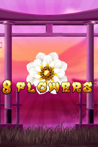 Демо игра 8 Flowers от Synot Games | Casino X BY