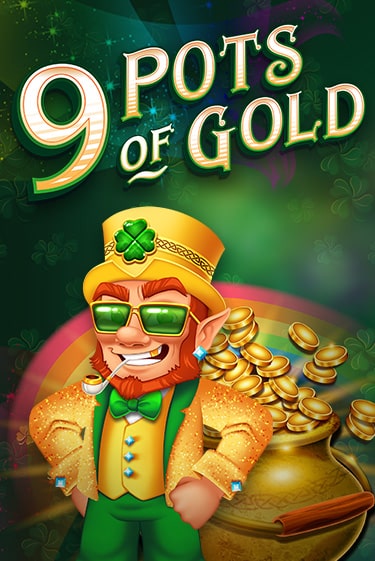 Демо игра 9 Pots of Gold от Games Global | Casino X BY