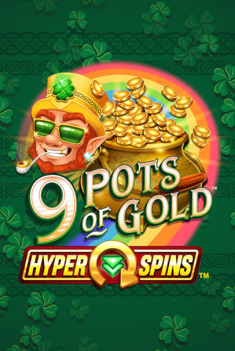 Демо игра 9 Pots of Gold™ HyperSpins™ от Games Global | Casino X BY
