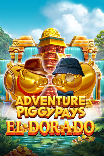 Демо игра Adventure PIGGYPAYS™ El Dorado от Games Global | Casino X BY