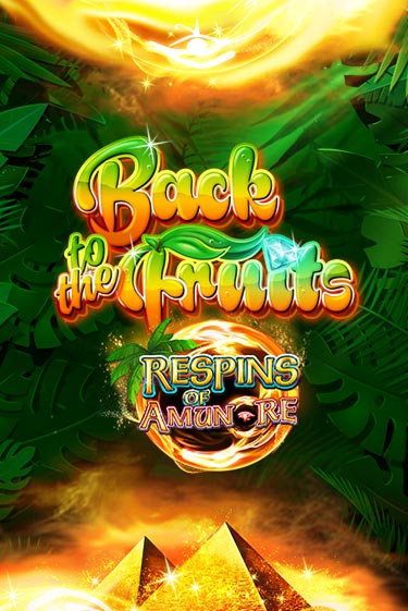 Демо игра Back to the Fruits Respins of Amun Re от Gamomat | Casino X BY