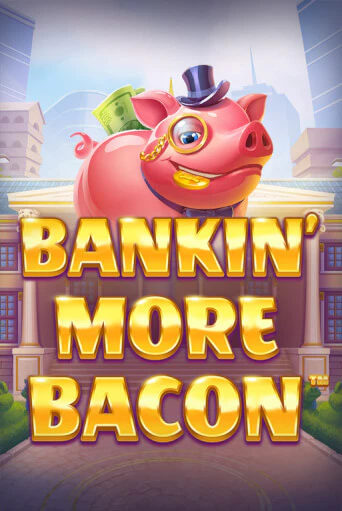 Демо игра Bankin’ More Bacon от Blueprint Gaming | Casino X BY