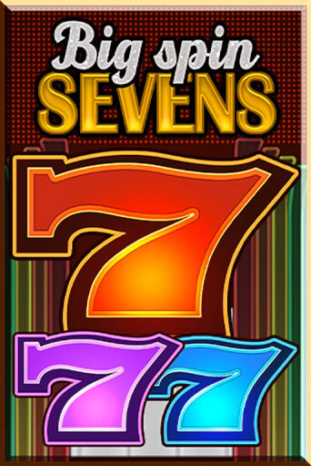 Демо игра Big Spin Sevens от Fazi | Casino X BY