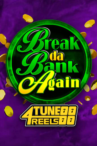 Демо игра Break Da Bank Again 4Tune Reels от Games Global | Casino X BY