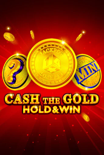 Демо игра Cash The Gold Hold And Win от 1spin4win | Casino X BY