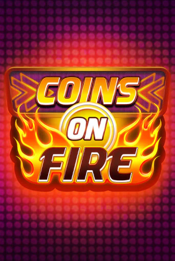Демо игра Coins on Fire от Blueprint Gaming | Casino X BY