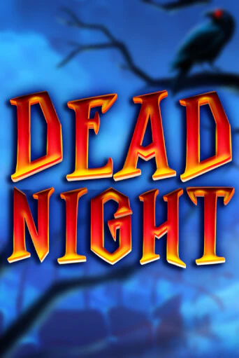 Демо игра Dead Night от Fazi | Casino X BY
