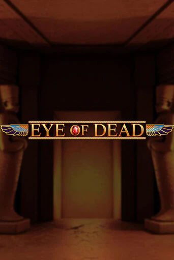 Демо игра Eye of Dead от Blueprint Gaming | Casino X BY
