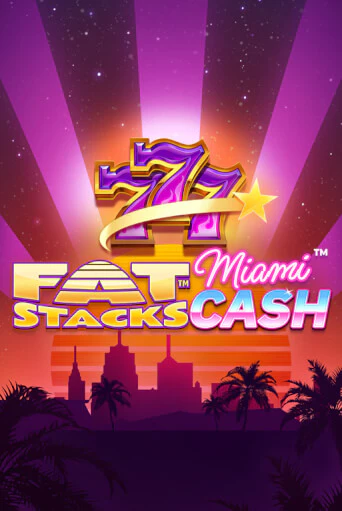Демо игра FatStacks Miami Cash от Blueprint Gaming | Casino X BY