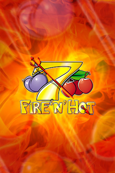 Демо игра Fire 'n' Hot от TomHorn | Casino X BY