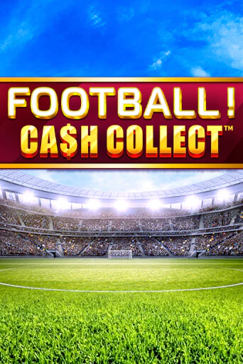 Демо игра Football - Cash Collect от Playtech | Casino X BY