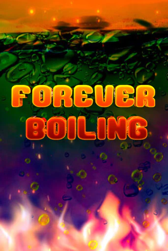 Демо игра Forever Boiling от 5 Men Gaming | Casino X BY