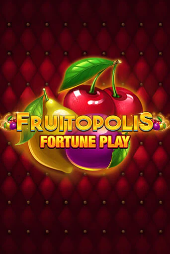 Демо игра Fruitopolis Fortune Play от Blueprint Gaming | Casino X BY