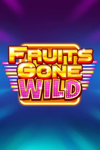 Демо игра Fruits Gone Wild от Stakelogic | Casino X BY