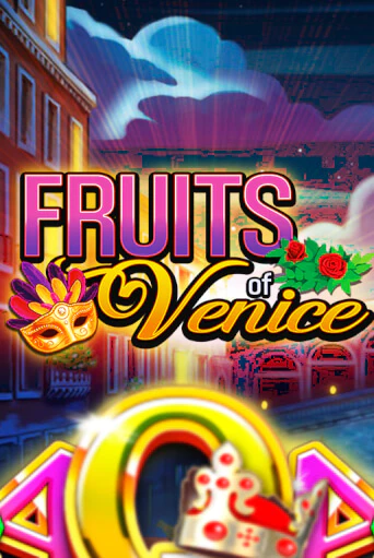 Демо игра Fruits of Venice от Games Global | Casino X BY