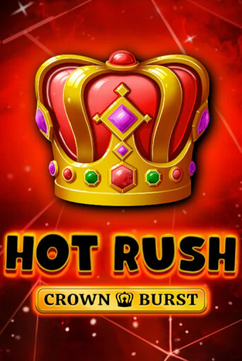Демо игра HOT RUSH: Crown Burst от Fazi | Casino X BY
