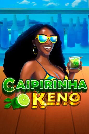 Демо игра Caipirinha Keno от Caleta Gaming | Casino X BY