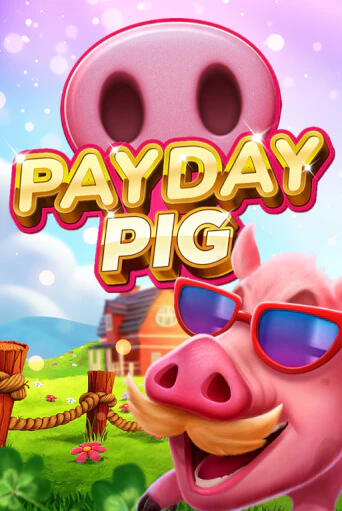 Демо игра Payday Pig от Booming Games | Casino X BY