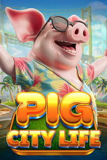 Демо игра Pig City Life™ от Games Global | Casino X BY