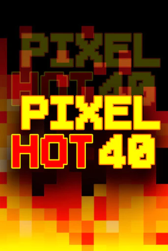 Демо игра Pixel Hot 40 от Fazi | Casino X BY