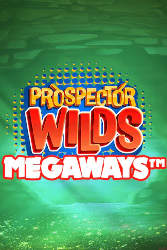 Демо игра Prospector Wilds Megaways от Games Global | Casino X BY
