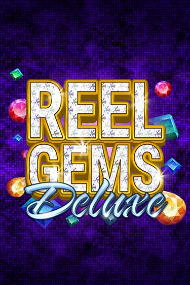 Демо игра Reel Gems Deluxe от Games Global | Casino X BY