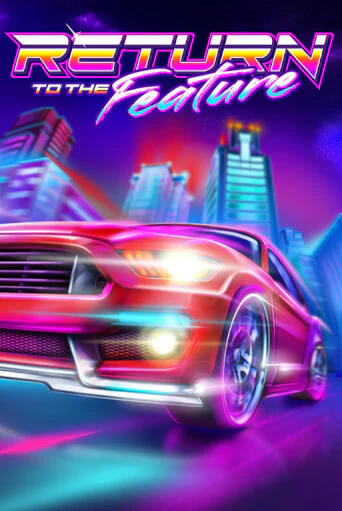 Демо игра Return To The Feature от Habanero | Casino X BY