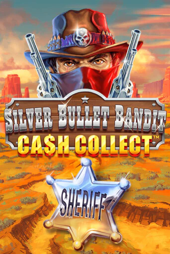 Демо игра Silver Bullet Bandit: Cash Collect от Playtech | Casino X BY