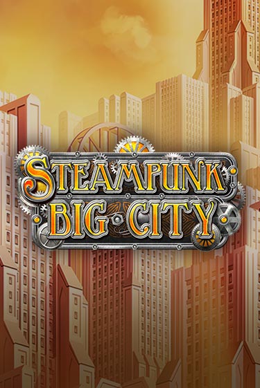 Демо игра Steampunk Big City от BF Games | Casino X BY
