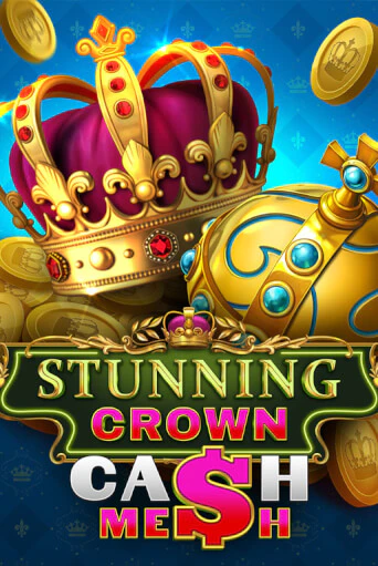 Демо игра Stunning Crown Cash Mesh от BF Games | Casino X BY
