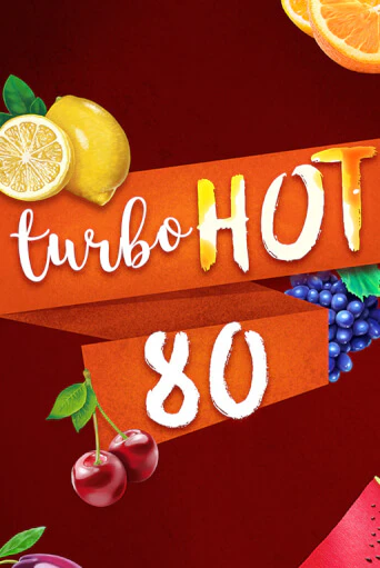 Демо игра Turbo Hot 80 от Fazi | Casino X BY