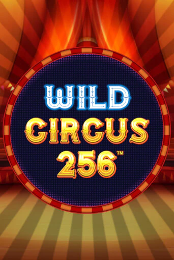 Демо игра Wild Circus 256 от Synot Games | Casino X BY