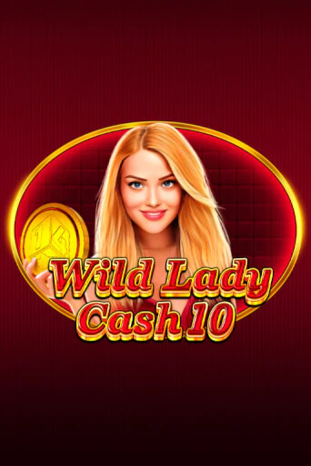 Демо игра Wild Lady Cash 10 от 1spin4win | Casino X BY