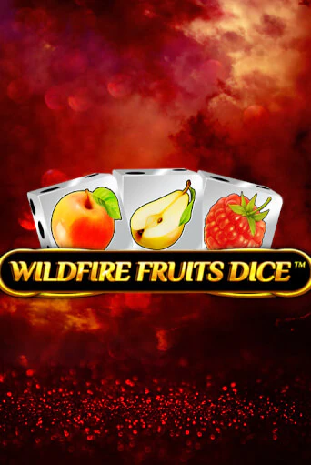 Демо игра Wildfire Fruits Dice от Spinomenal | Casino X BY