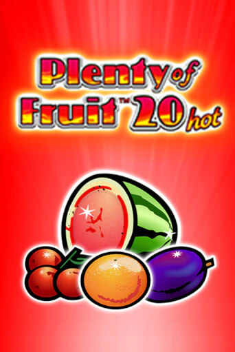 Демо игра Plenty of Fruit 20 hot от Greentube | Casino X BY