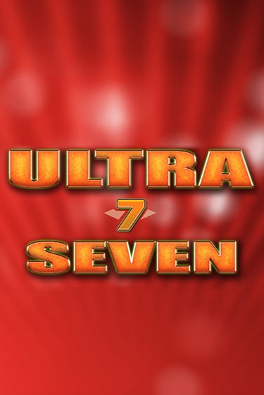 Демо игра Ultra Seven от Amatic | Casino X BY