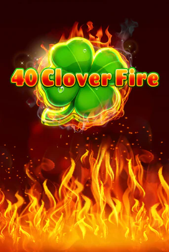 Демо игра 40 Clover Fire от Fazi | Casino X BY